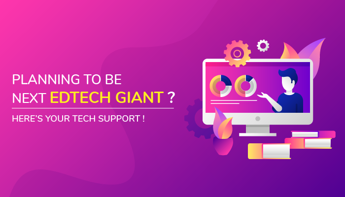 Planning to be next Edtech Giant? Here’s your Tech support! - Edukit