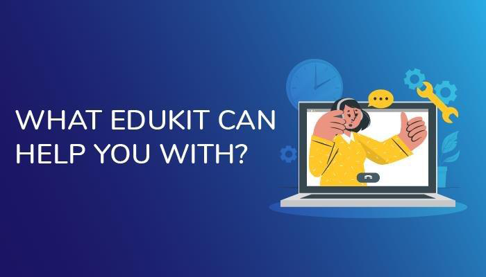 What do we do for you ? - Edukit