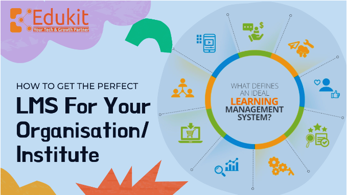 How to get the perfect LMS for your Organisation/ Institute? - Edukit